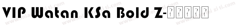 VIP Watan KSa Bold Z字体转换